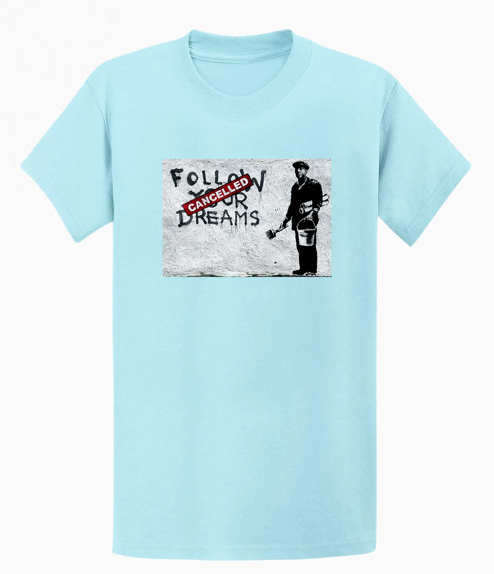 Banksy T-shirt - Follow Your Dreams/Cancelled