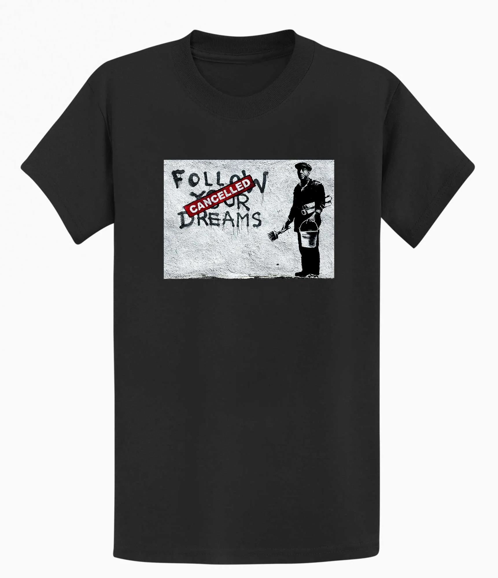 Banksy T-shirt - Follow Your Dreams/Cancelled