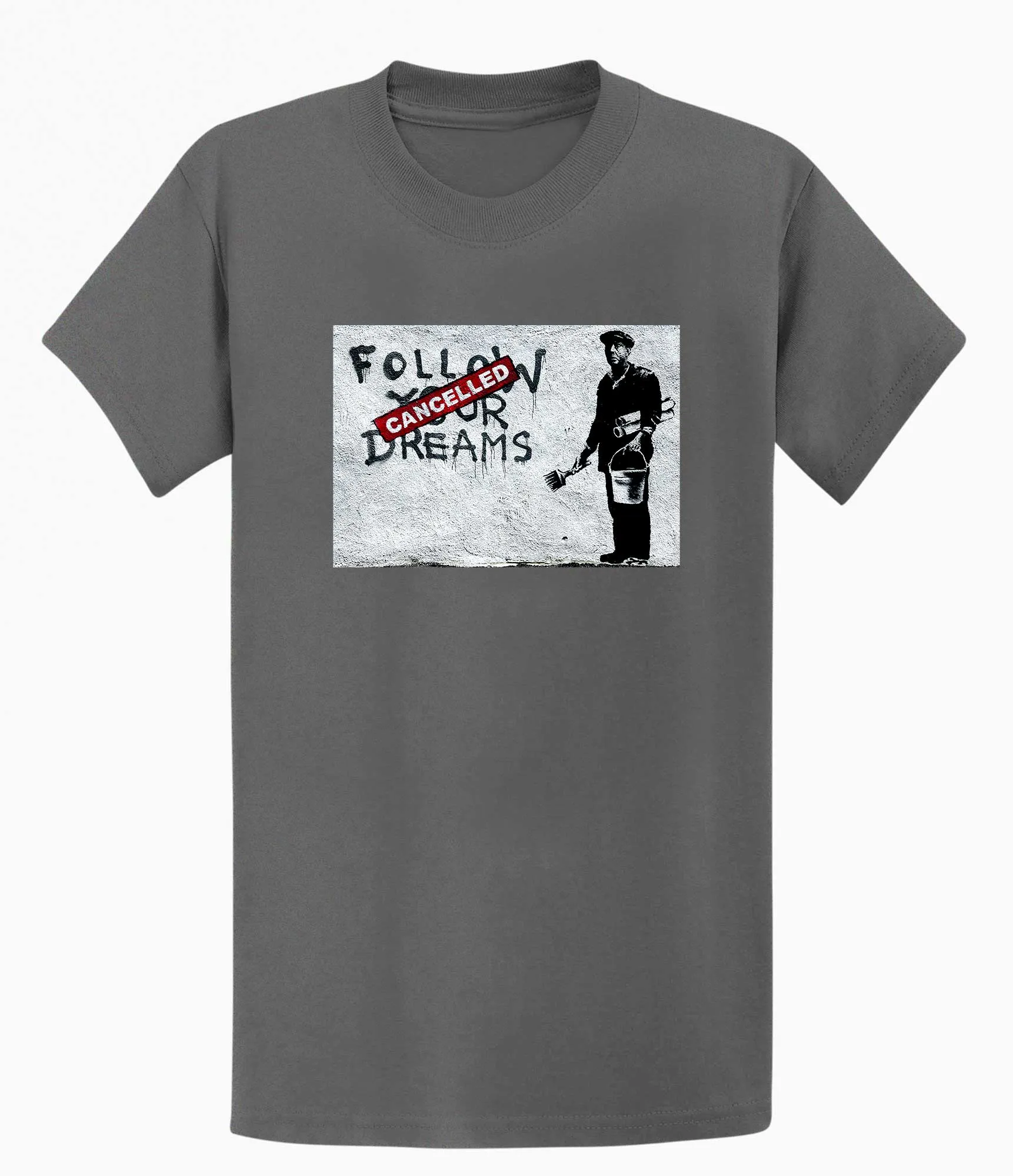 Banksy T-shirt - Follow Your Dreams/Cancelled