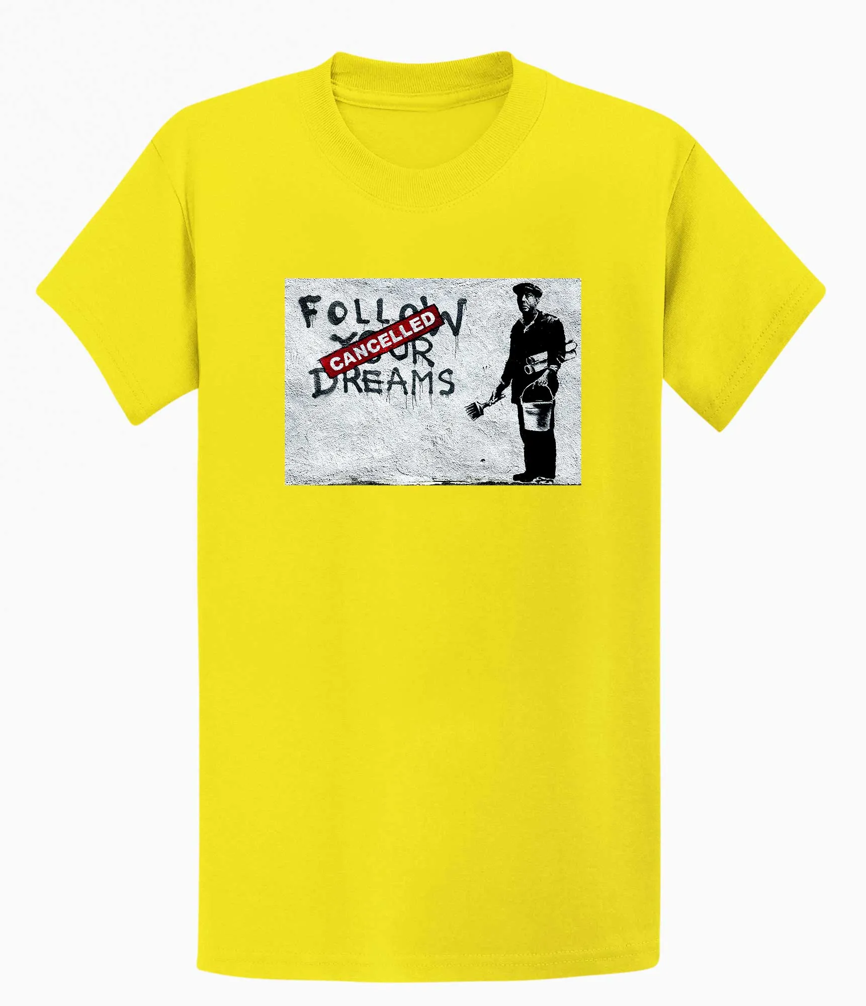 Banksy T-shirt - Follow Your Dreams/Cancelled