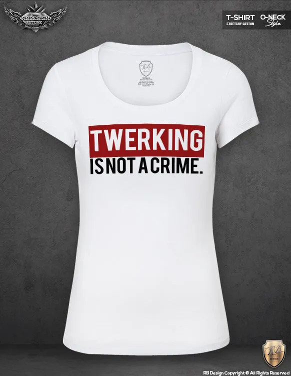 Ladies T-shirt Twerking is Not A Crime Women's Slogan Tank Top WD91