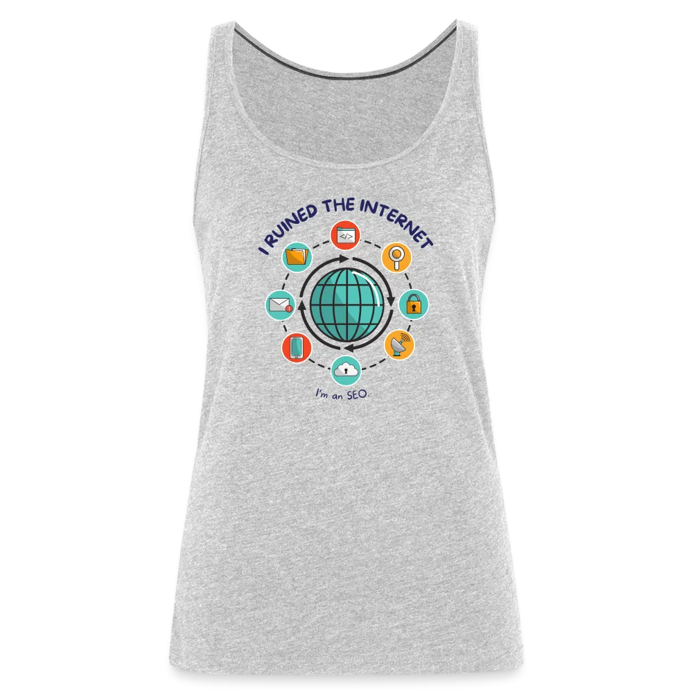 SEO Chic: Women's Premium 'I Ruined the Internet' Tank Top